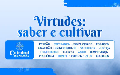“Virtudes” são novo tema do Catedral Inspiração
